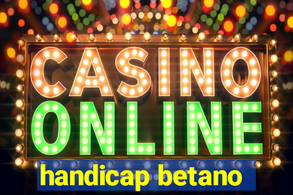 handicap betano